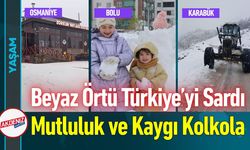 Kar Türkiye'yi Esir Aldı: Mutluluk ve Kaygı Kolkola...