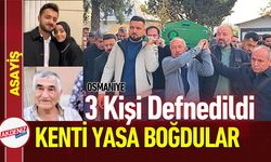 Osmaniye'de Kaza Kurbanı 3 Kişi, Son Yolculuğuna Uğurlandı