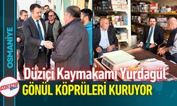 Osmaniye'de Kaymakam Yurdagül, Gönül Köprüleri Kuruyor