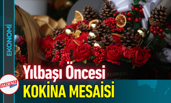 Yılbaşı Öncesi Kokina Mesaisi!