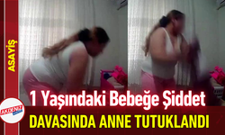 1 Yaşındaki Bebeğe Şiddet Davasında Anne Tutuklandı!