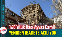 168 Yıllık Hacı Ayvaz Camii Yeniden İbadete Açılıyor!