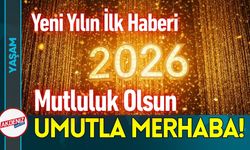 Türkiye 2026’ya Umutla "Merhaba!" dedi