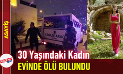 30 Yaşındaki Kadın Evinde Ölü Bulundu!