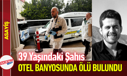 39 Yaşındaki Şahıs Otel Banyosunda Ölü Bulundu!