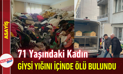 71 Yaşındaki Kadın, Giysi Yığını İçinde Ölü Bulundu!