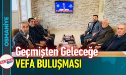 Osmaniye'de İlçe Başkanlarından Vefa Buluşması!
