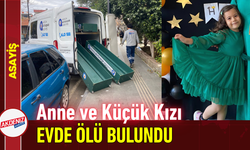 Anne ve Küçük Kızı Evde Ölü Bulundu!