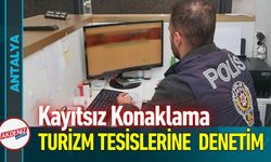 Antalya’da Konaklama ve Araç Kiralama Denetimi