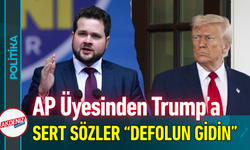 AP Üyesinden Trump’a Sert Sözler: "Defolun Gidin!"
