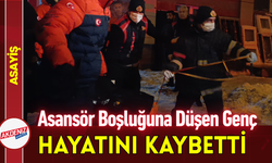 Asansör Boşluğuna Düşen Genç Hayatını Kaybetti!