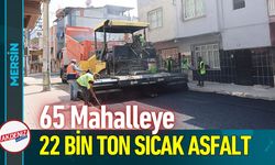 Akdeniz'de Yol Hamlesi: 65 Mahalleye 22 Bin Ton Sıcak Asfalt