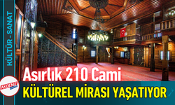 Asırlık 210 Cami Kültürel Mirası Yaşatıyor!