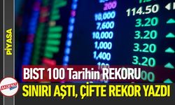 BIST 100’den Çifte Rekor: Açılış ve Kapanış Tarih Yazdı