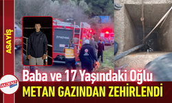 Baba ve 17 Yaşındaki Oğlu Metan Gazından Zehirlendi!