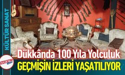 Bu Dükkân 100 Yıl Geriye Götürüyor