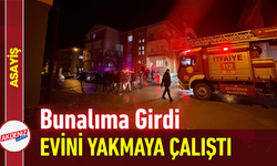 Bunalıma Girdi, Evini Yakmaya Çalıştı!
