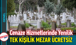 Cenaze Hizmetlerinde Yenilik: Tek Kişilik Mezar Ücretsiz!