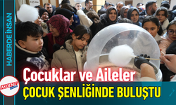 Çocuklar ve Aileler Çocuk Şenliğinde Buluştu!