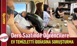 Ders Saatinde Öğrencilere Ev Temizletti İddiasına Soruşturma!