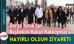 Derya Yanık’tan Başhekim Hakkoymaz’a Hayırlı Olsun Ziyareti!