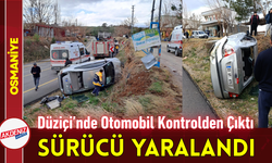 Osmaniye Düziçi’nde Otomobil Kontrolden Çıktı: Sürücü Yaralandı!