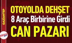 Gaziantep’te Otoyol'da 8 Araç Zincirleme Kaza