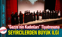 "Gazze’nin Kadınları” Tiyatrosuna Seyircilerden Büyük İlgi!