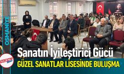 Osmaniye Güzel Sanatlar Lisesinde Anlamlı Buluşma!
