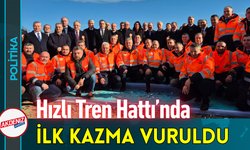 Hızlı Tren Hattı’nda İlk Kazma Vuruldu!