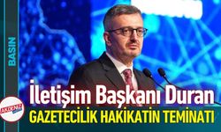 İletişim Başkanı Duran: Gazetecilik Hakikatin Teminatı
