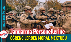 Jandarma Personellerine Öğrencilerden Moral Mektubu!