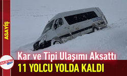 Kar ve Tipi Ulaşımı Aksattı: 11 Yolcu Yolda Kaldı!