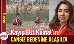 Kayıp Elif Kumal’ın Cansız Bedenine Ulaşıldı!