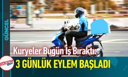 Kuryeler Bugün İş Bıraktı: 3 Günlük Eylem Başladı
