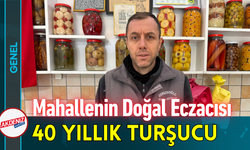 Mahallenin Doğal Eczacısı 40 Yıllık Turşucu!