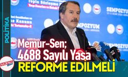 Memur-Sen’den 4688 Sayılı Kanun İçin Reform Çağrısı