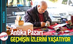 Mersin’de Antika Pazarı Geçmişin İzlerini Yaşatıyor