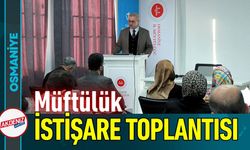 Osmaniye Müftülükte İstişare Toplantısı Yapıldı