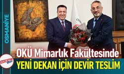 OKÜ Mimarlık Fakültesinde Yeni Dekan İçin Devir Teslim