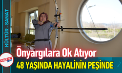 Önyargılara Ok Atıyor: 48 Yaşında Hayalinin Peşinde!
