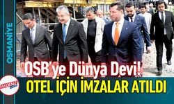 Osmaniye OSB’de Radisson Oteller Grubu İle İmzalar Atıldı