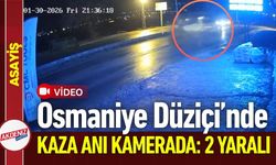 Osmaniye Düziçi’nde Kaza Anı Kamerada: 2 Yaralı