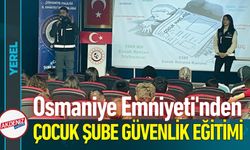 Osmaniye Emniyeti'nden 650 Öğrenciye Güvenlik Eğitimi