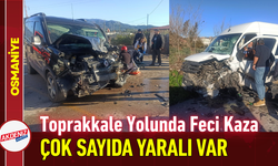 Osmaniye Toprakkale Yolunda Feci Kaza: Çok Sayıda Yaralı Var!