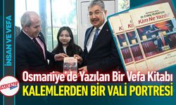 Osmaniye’nin Vefa Kitabı: Vali Yılmaz için Kim Ne Yazdı?