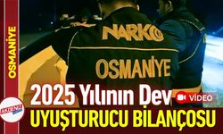 Osmaniye'de 2025 Yılı Narkotik Bilançosu Açıklandı