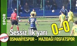 Osmaniyespor – Mazıdağı Fosfatspor : 0-0 (İlk yarı)
