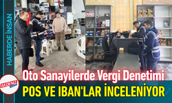 Oto Sanayilerde Vergi Denetimi: POS ve IBAN'lar İnceleniyor!