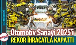 Otomotiv Sanayi 2025’i Rekor İhracatla Kapattı